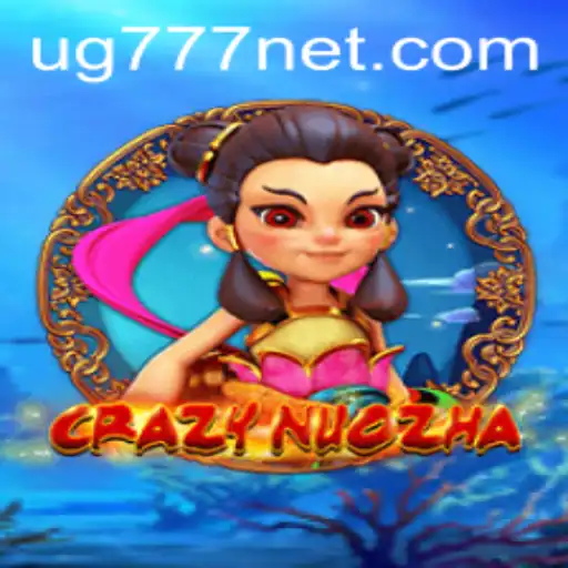 Exploring the Enchanting World of CrazyNuoZha and the Magic of UG777