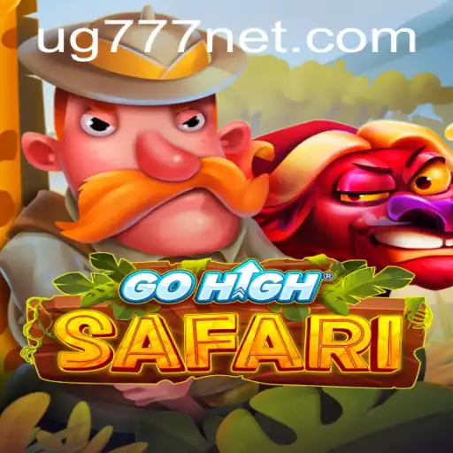 Discover the Adventure of GoHighSafari with UG777